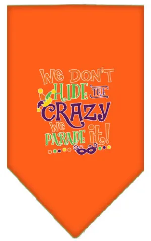 We Don't Hide The Crazy Screen Print Mardi Gras Bandana Orange Large