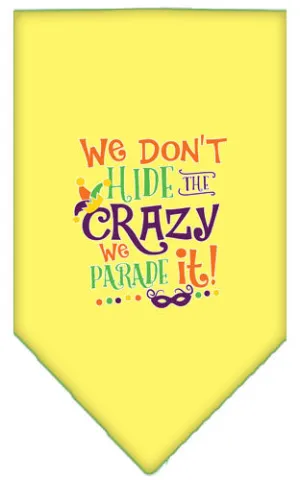 We Don't Hide The Crazy Screen Print Mardi Gras Bandana Yellow Large